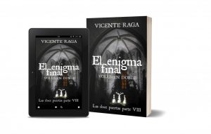 ¡El enigma final’ la octava y última novela de la saga ‘Las doce puertas’ del escritor de Alboraya Vicente Raga
