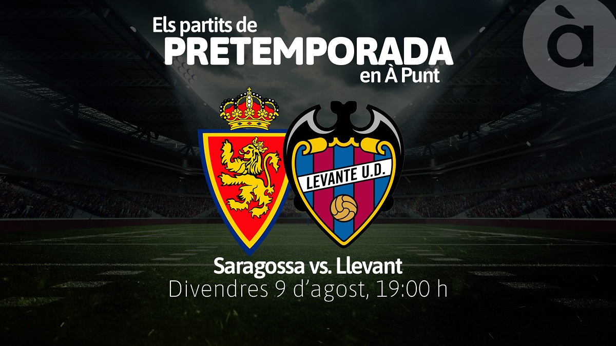 Llevant UE-Reial Saragossa