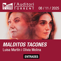Cartel promocional de la obra Malditos Tacones en el Auditori Torrent